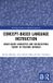 Concept-based Routledge Studies in Applied Linguistics- Concept-based Language Instruction