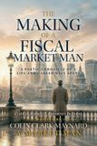 The Market Man Collection-The Making of a Fiscal Market Man