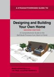 A Straightforward A Straightforward Guide to Designing and Building Your Own Home Second Edition 2026
