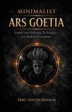 Minimalist The Black Grimoire Collection: Advanced Ritual Magic, Infernal Evocation & Necromancy- Minimalist Ars Goetia
