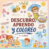 Descubro, aprendo y coloreo: Libro de garabatos para colorear, niños de 3 a 6 años. Dibujos fáciles, aprendizaje temprano, motricidad fina y desarrollo creativo