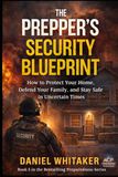 THE PREPPER’S SECURITY BLUEPRINT