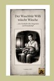 Der Waschbär Willi wäscht Wäsche: ...eine Geschichte über Integration und Freundschaft