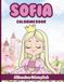Sofia Coloring Book: Affirmations Coloring Book, A Creative Journey of Positive Empowerments