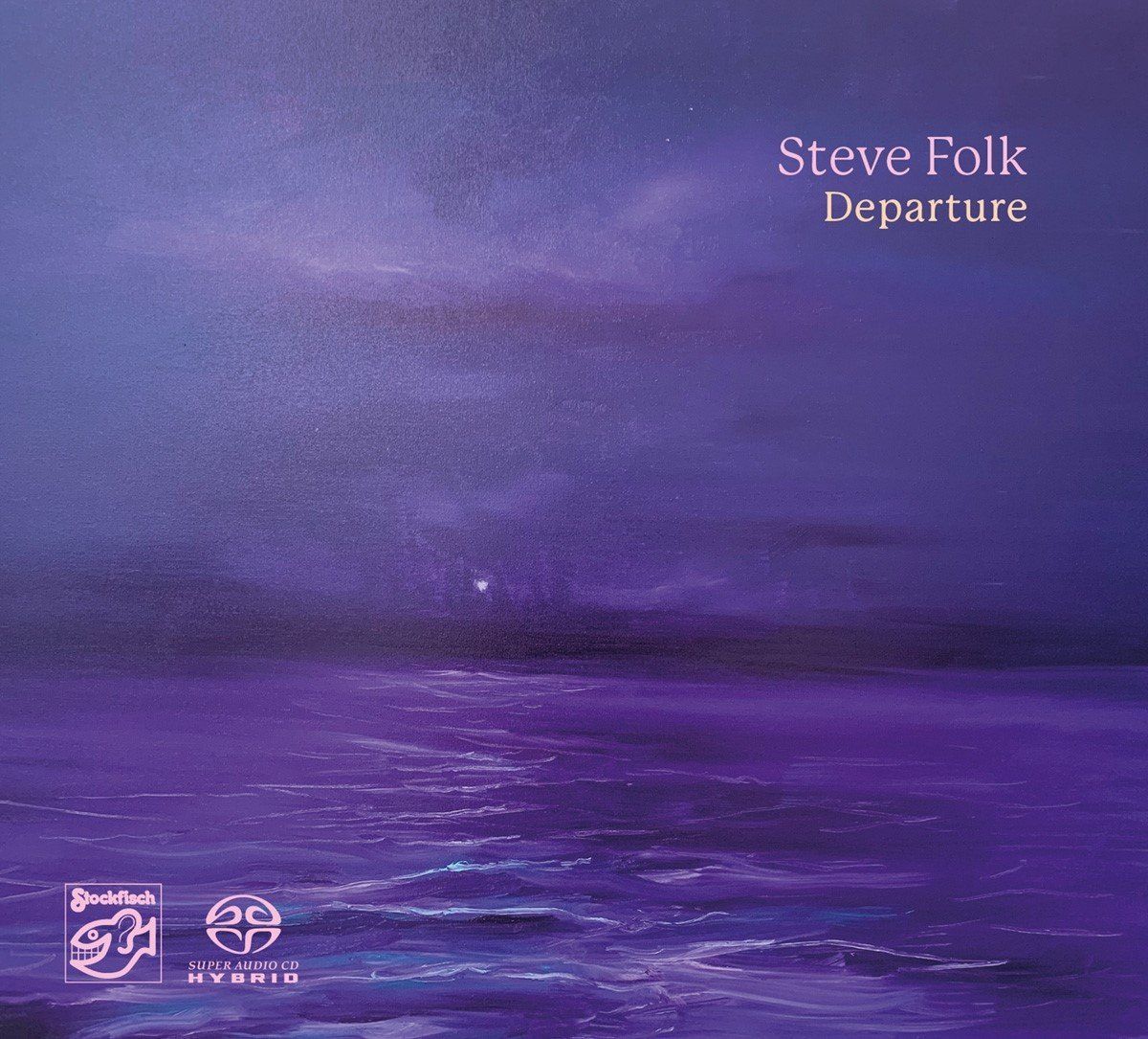 Coast2Coast Steve Folk - Departure (Super Audio CD)