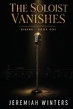 The Soloist Vanishes: Risers Series