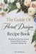 The Libri GmbH The Guide Of Floral Design Recipe Book