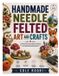 HANDMADE Libri GmbH Handmade Needle Felted Art and Crafts