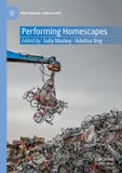 Performing Palgrave Macmillan Performing Landscapes- Performing Homescapes