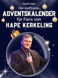 Der Hape Kerkeling Der inoffizielle Adventskalender für Fans: 24 Tage mit deinem Star bis Weihnachten. Fanbuch und Biografie in einem. Das ideale Geschenkt für alle Fans.
