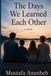 The Days We Learned Each Other: A Novel
