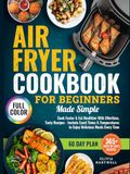 Air Fryer Cookbook for Beginners Made Simple