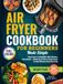 Air Fryer Cookbook for Beginners Made Simple