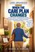 When the Care Plan Changes: A Practical System for Updating Roles, Routines, Information, Check-Ins, Transportation, Home Support, Family Responsibilities, and Next Steps When Circumstances Change