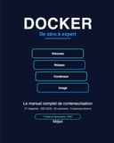 Docker - Manuel professionnel: De debutant a expert : pratique, cas reels, exercices, QCM et examens blancs