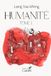 HUMANITE ǀ roman ǀ historique ǀ fresque ǀ prix littéraire ǀ histoire ǀ Chine ǀ révolution ǀ saga: TOME 1