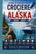 Guida Alaska Cruise Guide 2026-2027