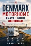 DENMARK MOTORHOME TRAVEL GUIDE 2026-2027