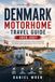 DENMARK MOTORHOME TRAVEL GUIDE 2026-2027