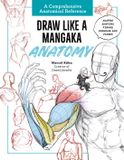 Draw Walter Foster Publishing Draw Like a Mangaka: Anatomy