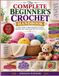 THE COMPLETE BEGINNER’S CROCHET HANDBOOK