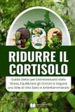 Ridurre Libri GmbH Anti-Age, Benessere E Longevità- Ridurre il Cortisolo