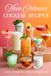 New Orleans Cocktail Recipes: A Journey Through the Flavors of the Crescent City