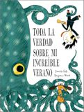Toda la verdad sobre mi increíble verano 9791387834302
