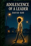 Adolescence Of A Leader