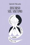 Discorso Spazio Interiore Discorso sul sintomo. I movimenti creativi dello spirito