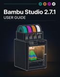 BAMBU STUDIO 2.7.1 USER GUIDE