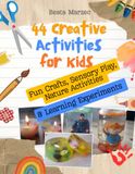 44 Creative Activities for Kids