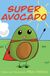 Super Avocado