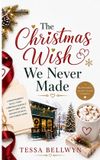 The Independently Published The Christmas Wish We Never Made