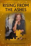Rising from the Ashes: Transforming Struggles Into Strength