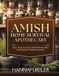 Amish Home Survival Apothecary: Easy Step by Step Herbal Remedies and Natural Healing Secrets