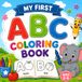 My First ABC Coloring Book: Big Letters • Easy Coloring • Fun Learning for Ages 3–6