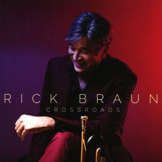 Rick Braun - Crossroads