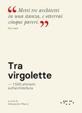 Tra virgolette. 1.500 aforismi sull'architettura