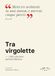 Tra virgolette. 1.500 aforismi sull'architettura