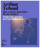 Que Feu! Chatterton Que savions-nous faire de nos mains ?: L'intégrale des paroles