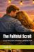 The Faithful Scroll: A Love Story Born in Shadows, Tested by Truth