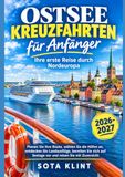 OSTSEEKREUZFAHRTEN FÜR ANFÄNGER: IHRE ERSTE REISE DURCH NORDEUROPA