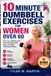10 Libri GmbH 10 Minute Dumbbell Exercises for Women Over 60 Paperback
