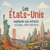 Les États-Unis expliqués aux enfants : un pays, mille histoires