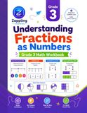 Grade Zappling Grade 3 Fractions Workbook: Understanding Fractions, Number Lines, Equivalence & Comparing — 3rd Grade Math Practice for Kids Ages 8–9, Common Core Aligned (Math Without the Fear)