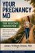 YOUR PREGNANCY MD The Second Trimester: Week-by-Week Guidance, Baby Development, Common Pregnancy Symptoms, and Reassuring Answers from an Obstetrician