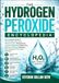 THE HYDROGEN PEROXIDE ENCYCLOPEDIA: The Complete Guide to The Practical Uses, Exact Dilution Charts, Stain Removal, Laundry Brightening, Kitchen Care, ... Safe Handling, DIY Formulas and more