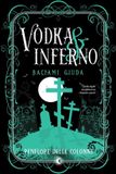 Vodka&Inferno. Baciami, Giuda (Vol. 2)