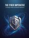 The Independently Published The Cyber Imperative: A Strategic Guide For Business Resilience Paperback